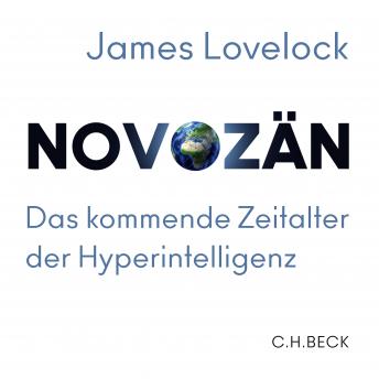 [German] - Novozän: Das kommende Zeitalter der Hyperintelligenz