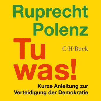 [German] - Tu was!: Kurze Anleitung zur Verteidigung der Demokratie