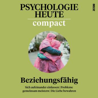 [German] - Psychologie Heute Compact 73: Beziehungsfähig