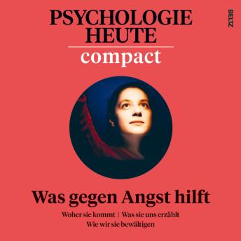 [German] - Psychologie Heute Compact 78: Was gegen Angst hilft