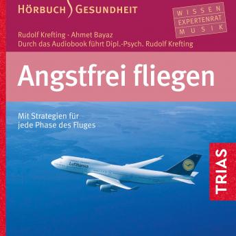 [German] - Angstfrei fliegen - Hörbuch: Mit Strategien für jede Phase des Fluges