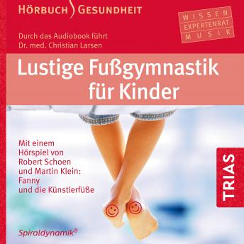 [German] - Lustige Fußgymnastik für Kinder - Hörbuch: Hörbuch Gesundheit Extra: auch zum alleine Üben für Ihr Kind