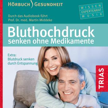 [German] - Bluthochdruck senken ohne Medikamente - Hörbuch: Blutdruck senken durch Entspannung