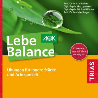 [German] - Lebe Balance Audio-CD: Übungen für innere Stärke und Achtsamkeit