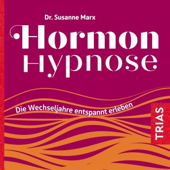 [German] - Hormon-Hypnose (Hörbuch): Die Wechseljahre entspannt erleben