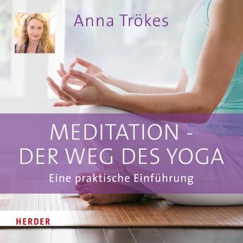 [German] - Meditation - der Weg des Yoga: Eine praktische Einführung