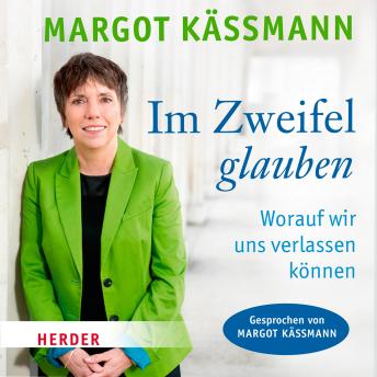 [German] - Im Zweifel glauben: Worauf wir uns verlassen können