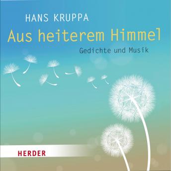 [German] - Aus heiterem Himmel: Gedichte und Musik, Rezitation und Gitarre:Hans Kruppa