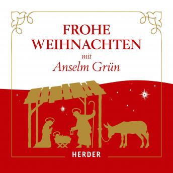 [German] - Frohe Weihnachten mit Anselm Grün