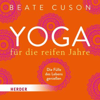 [German] - Yoga für die reifen Jahre: Die Fülle des Lebens genießen