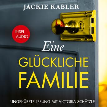 [German] - Eine glückliche Familie - Kriminalroman (Ungekürzt)