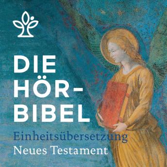 [German] - Die Hörbibel - Einheitsübersetzung: Neues Testament