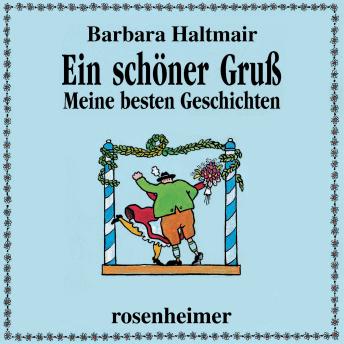 [German] - Ein schöner Gruß: Meine besten Geschichten