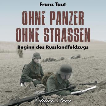 [German] - Ohne Panzer ohne Straßen: Beginn des Russlandfeldzugs
