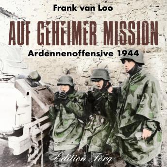 [German] - Auf geheimer Mission: Ardennenoffensive 1944