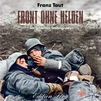 [German] - Front ohne Helden: Im Schatten Stalingrads