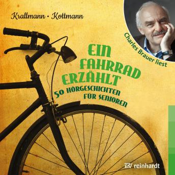 [German] - Ein Fahrrad erzählt: 50 Hörgeschichten für Senioren