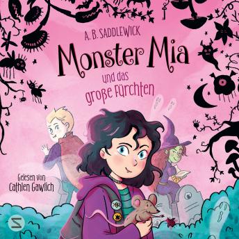 [German] - Monster Mia und das große Fürchten (Band 1): Ab Oktober im Kino | Für Fans von Monster High | Witziger Gruselspaß für Kinder ab 8