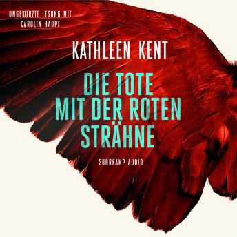 [German] - Die Tote mit der roten Strähne - Betty-Rhyzyk-Serie - Thriller, Band 1 (Ungekürzt)
