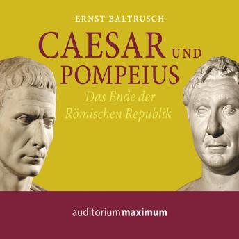 [German] - Caesar und Pompeius (Ungekürzt)