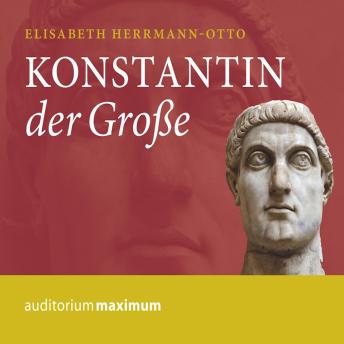[German] - Konstantin der Große (Ungekürzt)