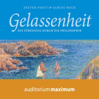 [German] - Gelassenheit - Ein Streifzug durch die Philosophie (Ungekürzt)