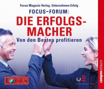 [German] - FOCUS-Forum: Die Erfolgsmacher: Von den Besten profitieren