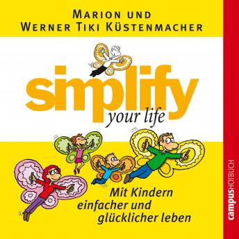 [German] - simplify your life - Mit Kindern einfacher und glücklicher leben