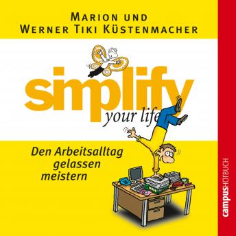 [German] - simplify your life - Den Arbeitsalltag gelassen meistern