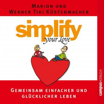 [German] - Simplify your love: Gemeinsam einfacher und glücklicher leben
