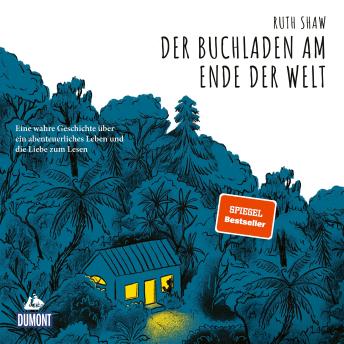 [German] - Der Buchladen am Ende der Welt: Eine wahre Geschichte über ein abenteuerliches Leben und die Liebe zum Lesen