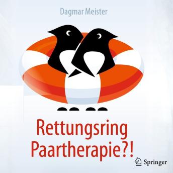 [German] - Rettungsring Paartherapie?!: Wie Paartherapie in Krisen helfen kann