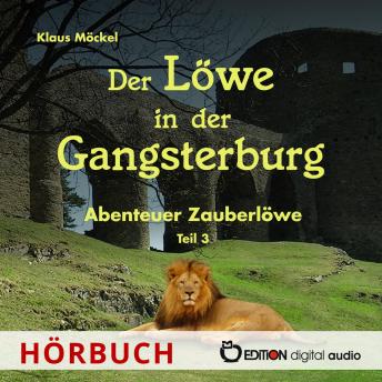 [German] - Der Löwe in der Gangsterburg: Abenteuer Zauberlöwe - Teil 3