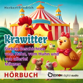 [German] - Krawitter: Sieben Geschichten vom Hahn, vom Huhn und allerlei Mäusen