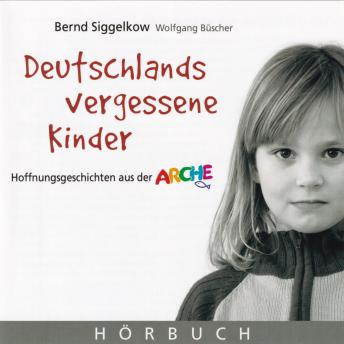 [German] - Deutschlands vergessene Kinder: Hoffnungsgeschichten aus der Arche