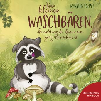 [German] - Vom kleinen Waschbären, der nicht wusste, dass er was ganz Besonderes ist: Mini-Hörbuch