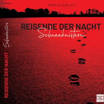 [German] - Reisende der Nacht: Schneeknistern
