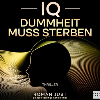 [German] - IQ - Dummheit muss sterben: Thriller