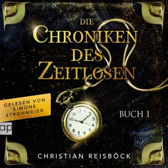 [German] - Die Chroniken des Zeitlosen: Buch 1