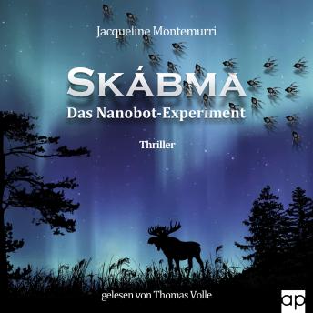 [German] - Skábma - Das Nanobot-Experiment: Lapplandthriller