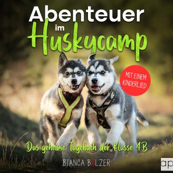 [German] - Das geheime Tagebuch der Klasse 4 B: Abenteuer im Huskycamp