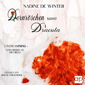 [German] - Dornröschen küsst Dracula: LOVESCAMMING – VOM HIMMEL IN DIE HÖLLE