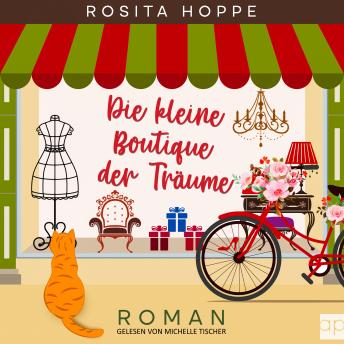 [German] - Die kleine Boutique der Träume: Eine heiter-kuschelige Liebesgeschichte mit Feelgood-Atmosphäre