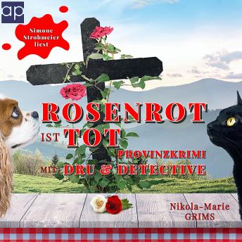 [German] - Rosenrot ist tot: Provinzkrimi mit Dru & Detective