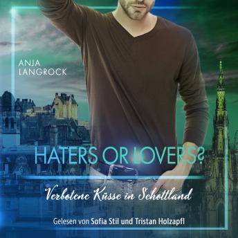 [German] - Haters or Lovers?: Verbotene Küsse in Schottland