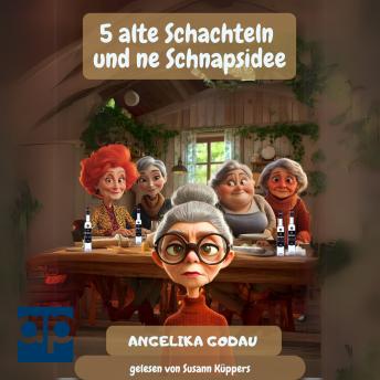 [German] - 5 alte Schachteln und ne Schnapsidee