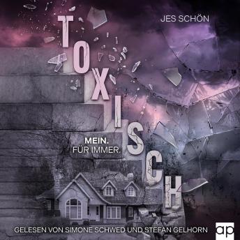[German] - Toxisch: Mein. Für immer.