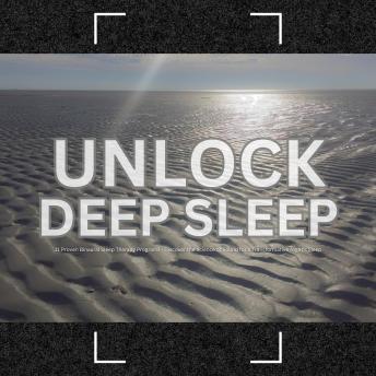 Unlock Deep Sleep: 11 Proven Binaural Sleep Therapy Programs: Discover the Science of Sound for a Transformative Night's Sleep