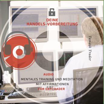 [German] - Deine Handelsvorbereitung: Mentales Training und Meditation mit Affirmationen für Daytrader