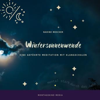 [German] - Wintersonnenwende: Eine geführte Meditation mit Klangschalen